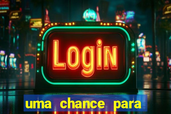 uma chance para lutar filme completo dublado